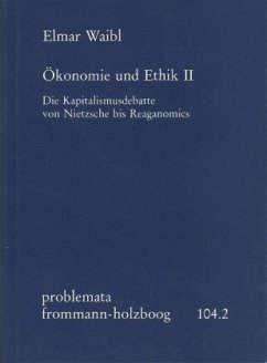 Cover Ökonomie und Ethik II: Die Kapitalismusdebatte von Nietzsche bis Reaganomics / Ökonomie und Ethik II