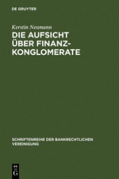 Die Aufsicht über Finanzkonglomerate - Neumann, Kerstin
