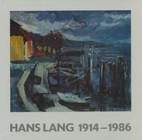 Hans Lang 1914-1986 - Monographie und Werkverzeichnis Hans Lang 1914-1986 - Monographie und Werkverzeichnis