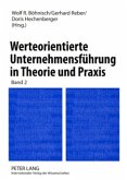 Werteorientierte Unternehmensführung in Theorie und Praxis