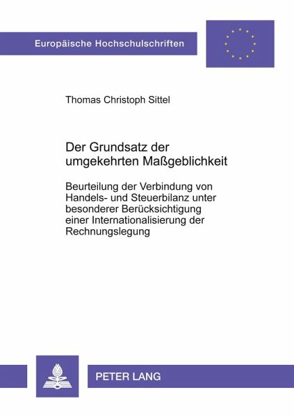 Der Grundsatz der umgekehrten Maßgeblichkeit Der Grundsatz der umgekehrten Maßgeblichkeit
