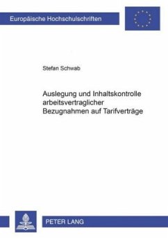Cover Auslegung und Inhaltskontrolle arbeitsvertraglicher Bezugnahmen auf Tarifverträge