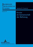 Kirche als Gemeinschaft der Befreiung