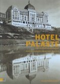 Hotelpaläste zwischen Traum und Wirklichkeit