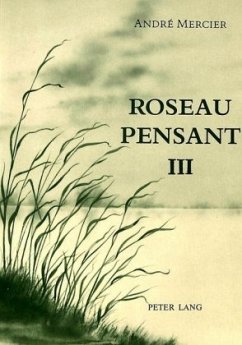 Roseau pensant-Tome III - Mercier, André