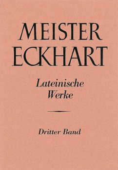 Meister Eckhart. Lateinische Werke Band 3: / Meister Eckhart: Die lateinischen Werke 3