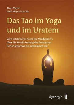 Das Tao im Yoga und im Ur-Atem - Meyer, Hans;Meyer-Schmölz, Gabi