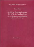 Arabische Steuerquittungen des 8. bis 11. Jahrhunderts - Diem, Werner