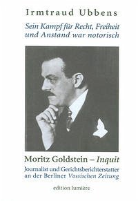 "Sein Kampf für Recht, Freiheit und Anstand war notorisch." Moritz Goldstein - "Inquit".