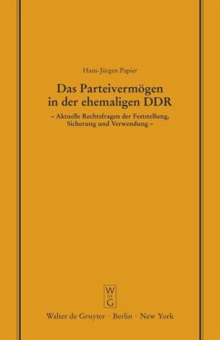 Das Parteivermögen in der ehemaligen DDR - Papier, Hans-Jürgen