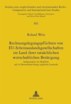 Rechnungslegungspflichten von EU-Scheinauslandsgesellschaften im Land ihrer tatsächlichen wirtschaftlichen Betätigung - Weis, Roland