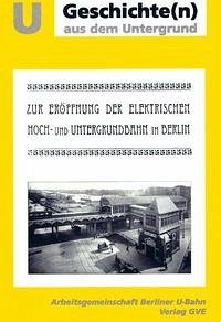 Zur Eröffnung der elektrischen Hoch- und Untergrundbahn in Berlin - Kemmann, Gustav