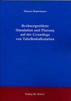 Rechnergestützte Simulation und Planung auf der Grundlage von Tabellenkalkulation - Kunstmann, Thomas