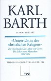 Unterricht in der christlichen Religion. Tl.2 / Karl Barth Gesamtausgabe 20