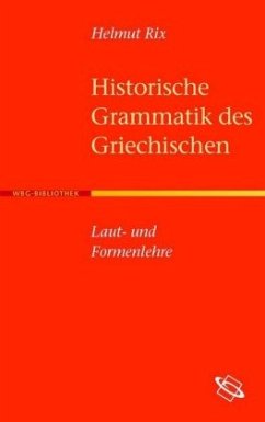 Historische Grammatik des Griechischen - Rix, Helmut