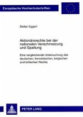 Aktionärsrechte bei der nationalen Verschmelzung und Spaltung Aktionärsrechte bei der nationalen Verschmelzung und Spaltung