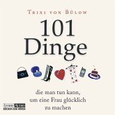 101 Dinge, die man tun kann, um eine Frau glücklich zu machen (MP3-Download)