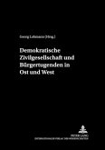 Demokratische Zivilgesellschaft und Bürgertugenden in Ost und West / Treffpunkt Philosophie 2