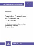 Possession, Possessio und das Schicksal des Common Law