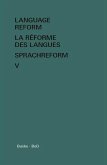 Language Reform - La réforme des langues - Sprachreform / Language Reform - La réforme des langues - Sprachreform Volume V