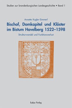 Bischof, Domkapitel und Klöster im Bistum Havelberg 1522-1598 - Kugler-Simmerl, Annette