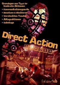 Direct Action Reader - Bergstedt, Jörg; Neuhaus, Patrick