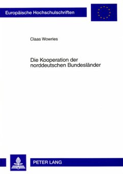 Die Kooperation der norddeutschen Bundesländer - Wowries, Claas