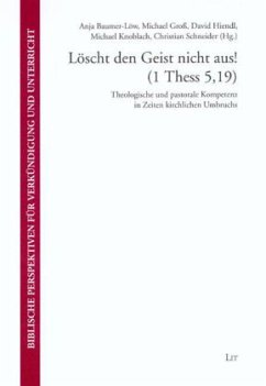 Löscht den Geist nicht aus! (1 Thess 5,19)