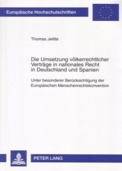 Die Umsetzung völkerrechtlicher Verträge in nationales Recht in Deutschland und Spanien - Jelitte, Thomas