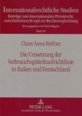 Die Umsetzung der Verbrauchsgüterkaufrichtlinie in Italien und Deutschland Die Umsetzung der Verbrauchsgüterkaufrichtlinie in Italien und Deutschland