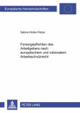 Fürsorgepflichten des Arbeitgebers nach europäischem und nationalem Arbeitsschutzrecht