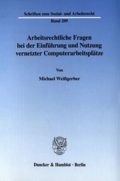 Cover Arbeitsrechtliche Fragen bei der Einführung und Nutzung vernetzter Computerarbeitsplätze.