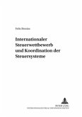 Internationaler Steuerwettbewerb und Koordination der Steuersysteme