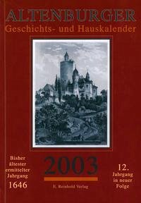 Altenburger Geschichts- und Hauskalender / Altenburger Geschichts- und Hauskalender 2003