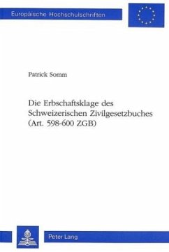 Die Erbschaftsklage des Schweizerischen Zivilgesetzbuches (Art. 598-600 ZGB) - Somm, Patrick