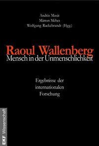 Raoul Wallenberg - Mensch in der Unmenschlichkeit