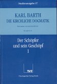 Der Schöpfer und sein Geschöpf. Tl.1 / Die Kirchliche Dogmatik. Studienausgabe 17