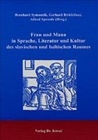 Frau und Mann in Sprache, Literatur und Kultur des slavischen und baltischen Raumes