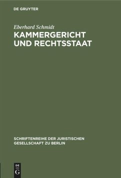 Kammergericht und Rechtsstaat - Schmidt, Eberhard