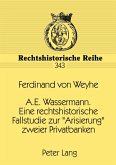 A.E. Wassermann. Eine rechtshistorische Fallstudie zur 'Arisierung' zweier Privatbanken