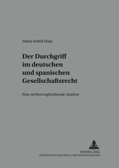 Der Durchgriff im deutschen und spanischen Gesellschaftsrecht - Haas, Maria Isabel