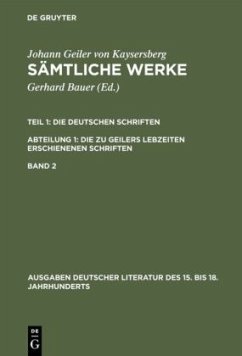 Die deutschen Schriften - Geiler von Kaysersberg, Johann