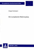Der europäische Reformzyklus Der europäische Reformzyklus