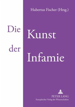 Die Kunst der Infamie