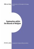 Explanation within the Bounds of Religion