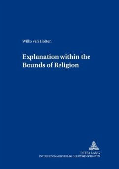Explanation within the Bounds of Religion - van Holten, Wilko