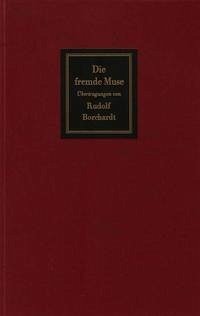 Die fremde Muse - Borchardt, Rudolf