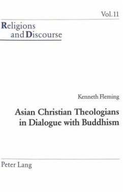 Asian Christian Theologians in Dialogue with Buddhism - Fleming, Kenneth