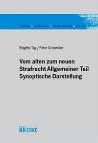 Vom alten zum neuen Strafrecht - Tag, Brigitte; Grubmiller, Peter