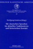Die slawischen Sprachen im aktuellen Funktionieren und historischen Kontakt